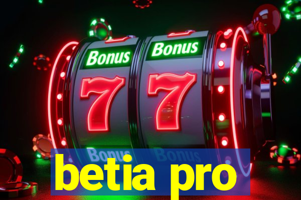 betia pro